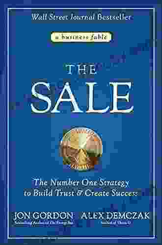 The Sale: The Strategy To Build Trust And Create Success (Jon Gordon)