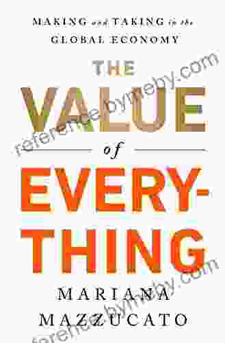 The Value of Everything: Making and Taking in the Global Economy