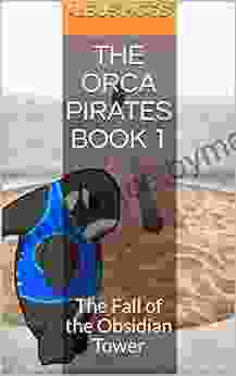 The Orca Pirates 1: The Fall Of The Obsidian Tower