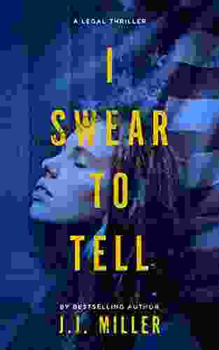 I Swear To Tell: A Legal Thriller (Cadence Elliott Legal Thriller 1)