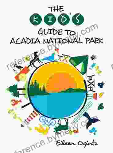 The Kid s Guide to Acadia National Park (Kid s Guides Series)