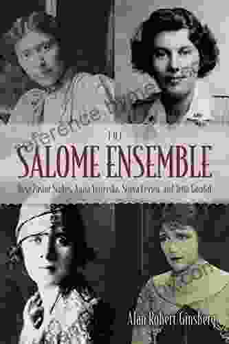 The Salome Ensemble: Rose Pastor Stokes Anzia Yezierska Sonya Levien And Jetta Goudal (New York State Series)