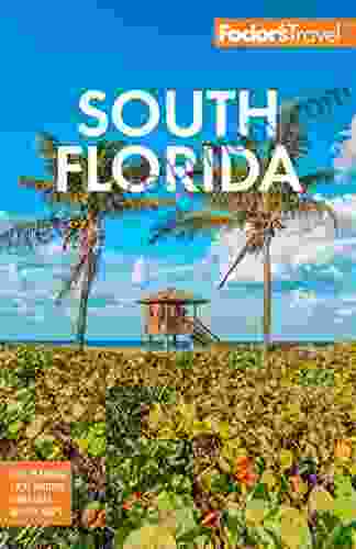 Fodor S South Florida: With Miami Fort Lauderdale The Keys (Full Color Travel Guide)