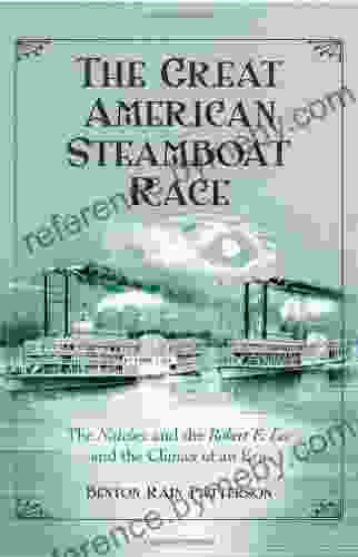 The Great American Steamboat Race: The Natchez and the Robert E Lee and the Climax of an Era