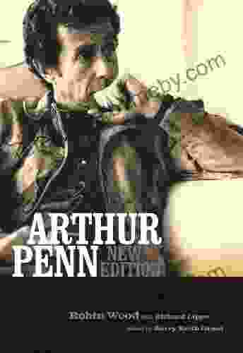 Arthur Penn: New Edition (Contemporary Approaches to Film and Media Series)