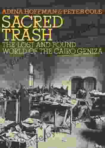 Sacred Trash: The Lost and Found World of the Cairo Geniza (Jewish Encounters Series)