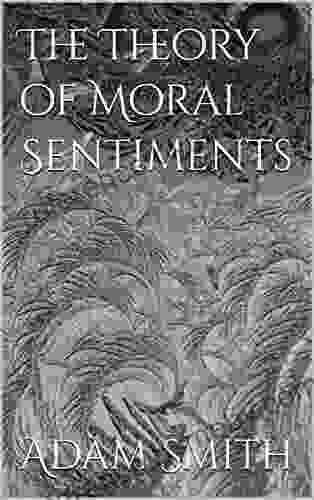 The Theory Of Moral Sentiments