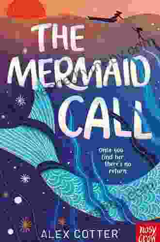 The Mermaid Call Alex Cotter