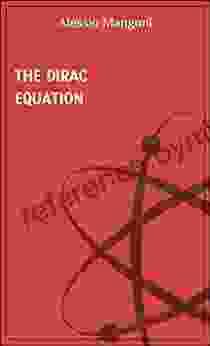 The Dirac Equation (concepts Of Physics 5)