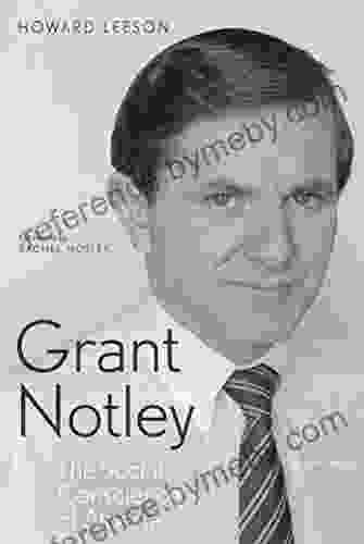 Grant Notley: The Social Conscience Of Alberta Second Edition