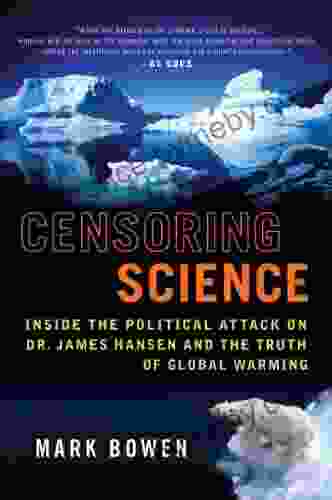 Censoring Science: Dr James Hansen and the Truth of Global Warming