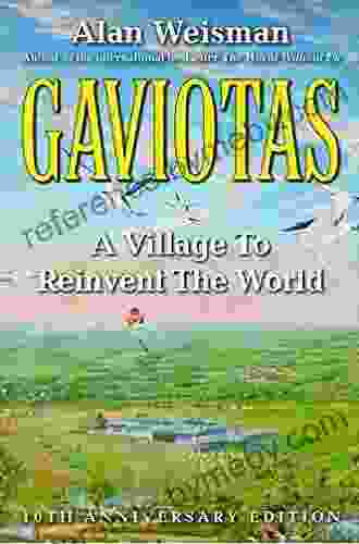 Gaviotas: A Village To Reinvent The World 2nd Edition