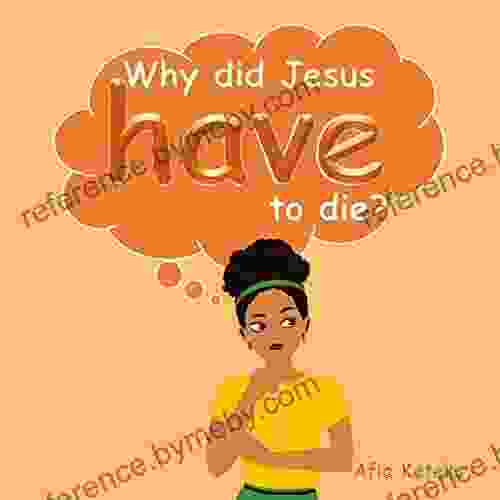 Why Did Jesus Have To Die?