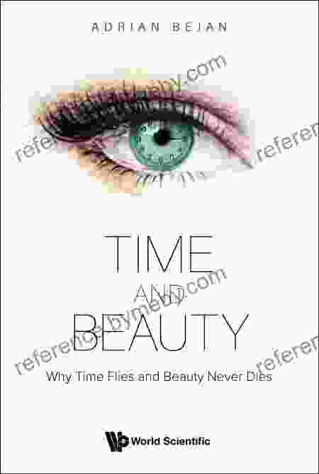 Time And Beauty: Why Time Flies And Beauty Never Dies