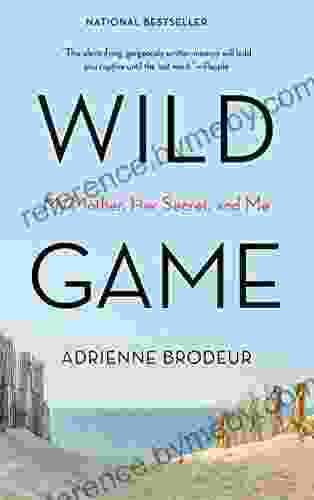 Wild Game: My Mother Her Secret and Me