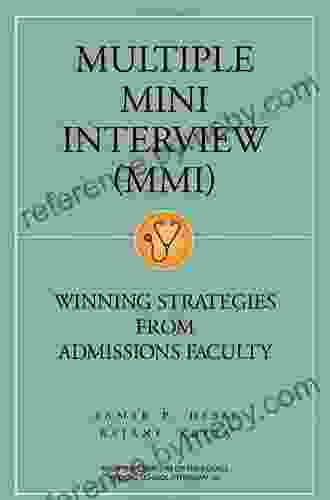 The Medical School Interview: Winning Strategies From Admissions Faculty