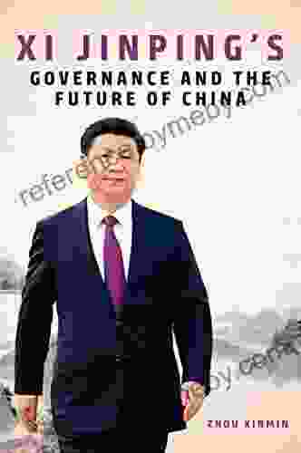 Xi Jinping s Governance and the Future of China